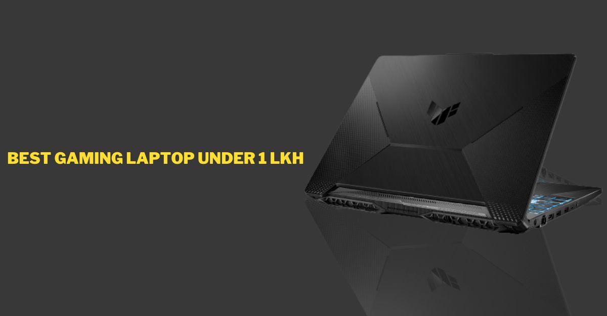 Best Gaming Laptops under 1 lakh INR in India
